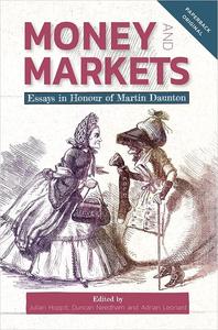 Money and Markets Essays in Honour of Martin Daunton