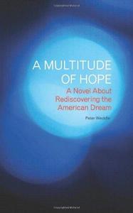 A Multitude of Hope A Novel About Rediscovering the American Dream
