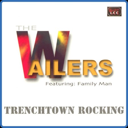 The Wailers  Trenchtown Rocking (feat. Family Man) 2023