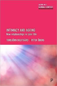 Intimacy and Ageing New Relationships in Later Life
