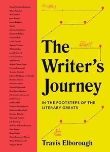 The Writer's Journey In the Footsteps of the Literary Greats