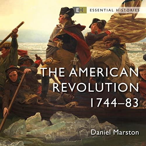 The American Revolution 1774-83 [Audiobook]