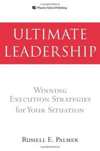 Ultimate Leadership Winning Execution Strategies for Your Situation