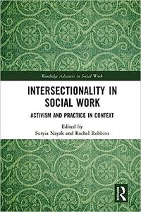 Intersectionality in Social Work Activism and Practice in Context