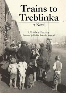 Trains to Treblinka a novel