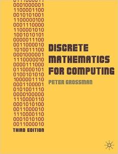 Discrete Mathematics for Computing Ed 3