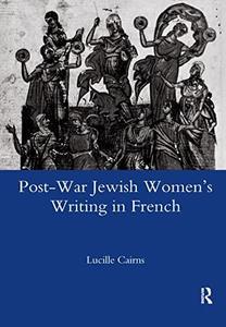 Post-War Jewish Women’s Writing in French