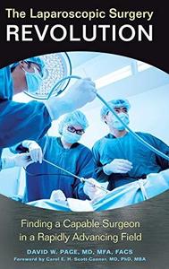 The Laparoscopic Surgery Revolution Finding a Capable Surgeon in a Rapidly Advancing Field