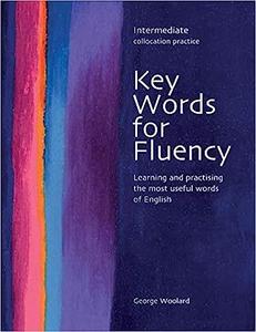 Key Words for Fluency Intermediate Learning and practising the most useful words of English