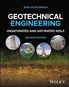Geotechnical Engineering Unsaturated and Saturated Soils, 2nd Edition