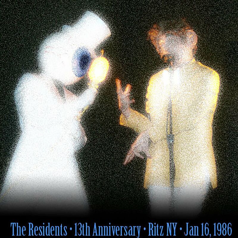 The Residents  13th Anniversary Show (Live, Ritz, New York, 16 January 1986) 2023 3d2c3ca489ab9d7067b673ad8d28a9a4