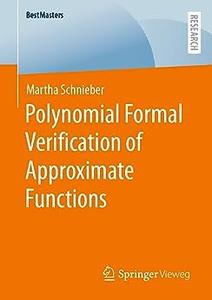 Polynomial Formal Verification of Approximate Functions
