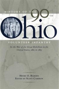 History of the 90th Ohio Volunteer Infantry In the War of the Great Rebellion in the United States, 1861 to 1865