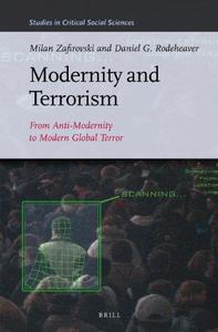 Modernity and Terrorism From Anti-Modernity to Modern Global Terror