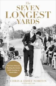 The Seven Longest Yards Our Love Story of Pushing the Limits while Leaning on Each Other