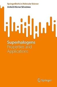 Superhalogens Properties and Applications