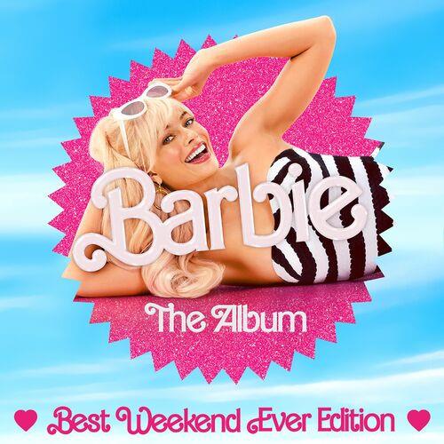 Barbie The Album Best Weekend Ever Edition (2023)