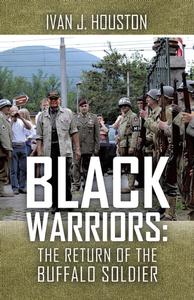 Black Warriors the Return of the Buffalo Soldier