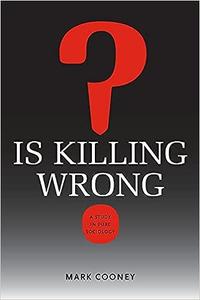 Is Killing Wrong A Study in Pure Sociology