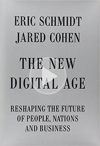 The New Digital Age Reshaping the Future of People, Nations and Business