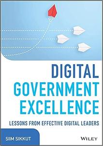 Digital Government Excellence Lessons from Effective Digital Leaders
