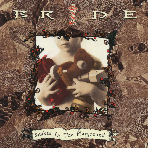 Bride - Snakes in the Playground 1992