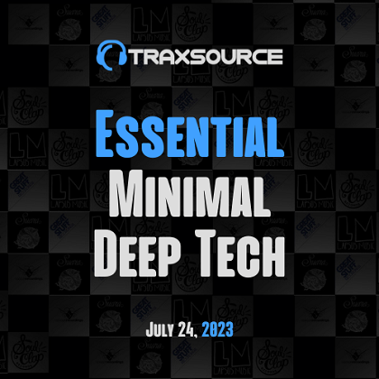 Traxsource Essential Minimal  Deep Tech 2023-07-24