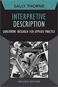 Interpretive Description Qualitative Research for Applied Practice  Ed 2