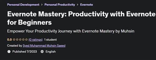 Evernote Mastery – Productivity with Evernote for Beginners
