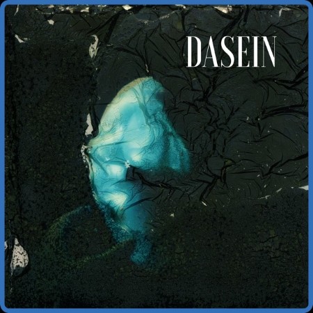 Dasein  Dasein 2023