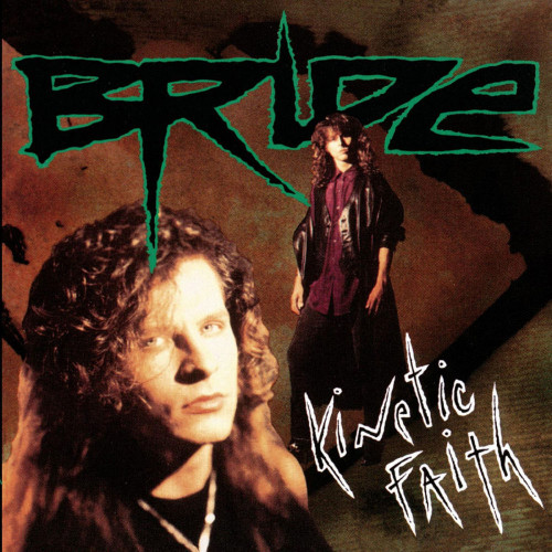 Bride - Kinetic Faith 1991