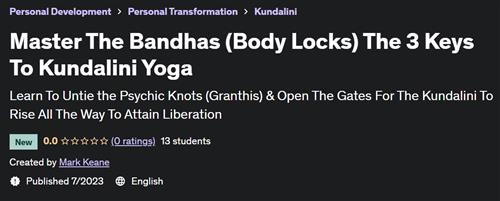 Master The Bandhas (Body Locks) The 3 Keys To Kundalini Yoga