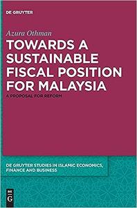 Sustainable Fiscal Position for Malaysia A Proposal for Reform