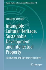 Intangible Cultural Heritage, Sustainable Development and Intellectual Property International and European Perspectives