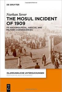 The Mosul Incident of 1909 Its Sociopolitical, Judicial And Military Consequences