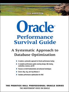 Oracle Performance Survival Guide A Systematic Approach to Database Optimization 