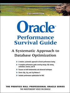 Oracle Performance Survival Guide A Systematic Approach to Database Optimization