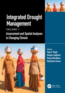 Integrated Drought Management, Volume 1 Assessment and Spatial Analyses in Changing Climate