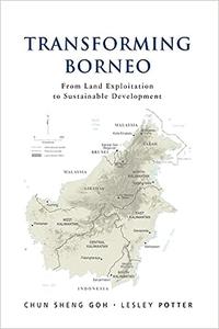 Transforming Borneo From Land Exploitation to Sustainable Development