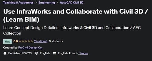 Use InfraWorks and Collaborate with Civil 3D – (Learn BIM)