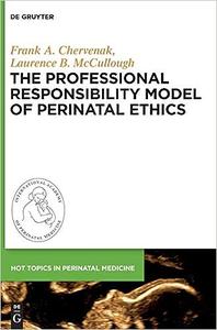 The Professional Responsibility Model of Perinatal Ethics