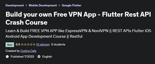 Build your own Free VPN App – Flutter Rest API Crash Course