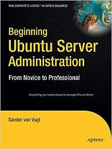 Beginning Ubuntu Server Administration From Novice to Professional