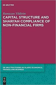 Capital Structure and Shariah Compliance of Non-Financial Firms (De Gruyter Studies in Islamic Economics, Finance and Bu