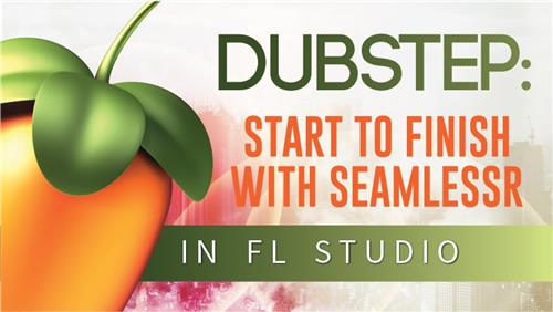 Bassgorilla – Dubstep Start To Finish With SeamlessR in FL Studio