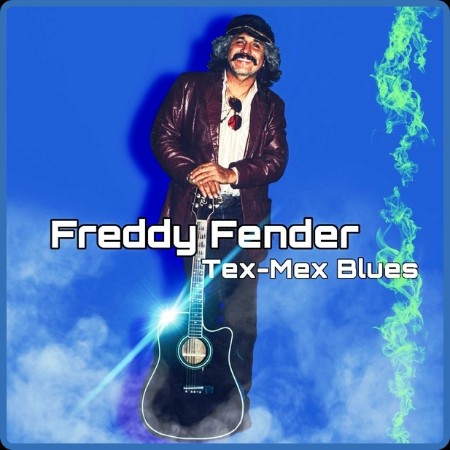 Freddy Fender  Tex-Mex Blues 2023