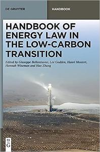 Handbook of Energy Law in the Low–Carbon Transition