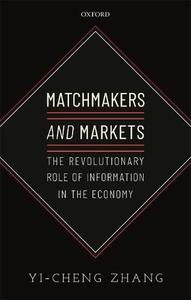 Matchmakers and Markets The Revolutionary Role of Information in the Economy