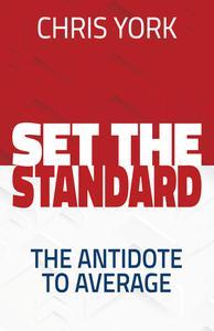 Set the Standard The Antidote to Average
