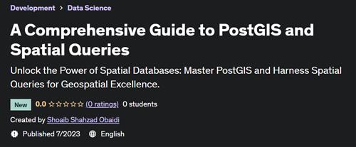 A Comprehensive Guide to PostGIS and Spatial Queries